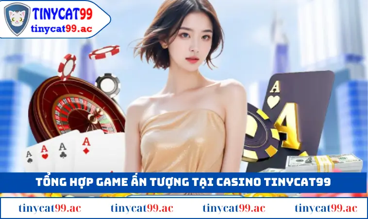 Đa dạng trò chơi ấn tượng