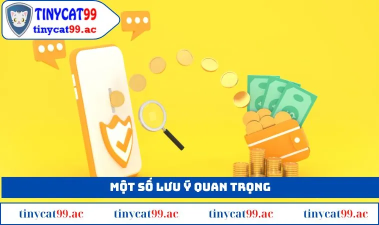 Một số lưu ý quan trọng