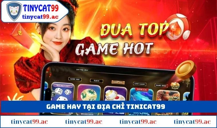 Một vài game hay tại địa chỉ TINYCAT99